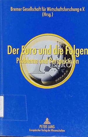 Bild des Verkufers fr Der Euro und die Folgen : Probleme und Perspektiven. zum Verkauf von books4less (Versandantiquariat Petra Gros GmbH & Co. KG)