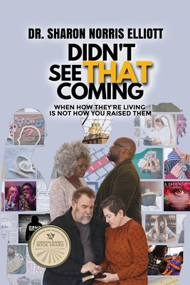 Seller image for Didn't See That Coming: When How They're Living's Not How You Raised Them (Paperback or Softback) for sale by BargainBookStores