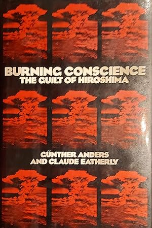 Burning Conscience: The Case of the Hiroshima Pilot