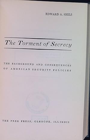 Bild des Verkufers fr The Torment of Secrecy: The Background and Consequences of American Security Policies. zum Verkauf von books4less (Versandantiquariat Petra Gros GmbH & Co. KG)