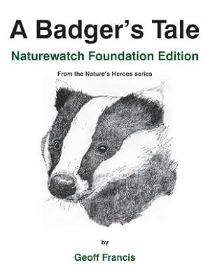 Seller image for A Badger's Tale - Naturewatch Foundation edition: From the Nature's Heroes series (Paperback or Softback) for sale by BargainBookStores