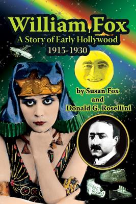 Image du vendeur pour William Fox: A Story of Early Hollywood 1915-1930 (Paperback or Softback) mis en vente par BargainBookStores