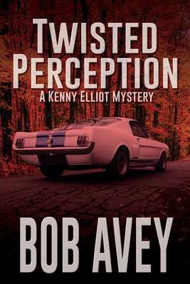 Imagen del vendedor de Twisted Perception: A Kenny Elliot Mystery (Paperback or Softback) a la venta por BargainBookStores