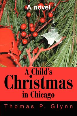 Imagen del vendedor de A Child's Christmas in Chicago (Paperback or Softback) a la venta por BargainBookStores