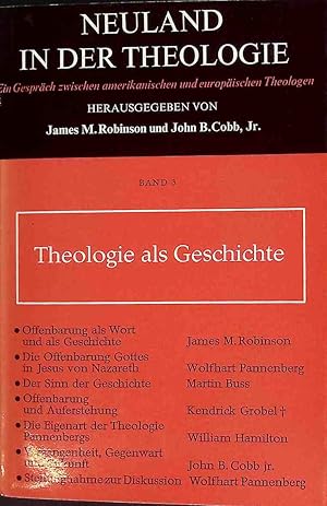 Image du vendeur pour Neuland in der Theologie; Bd. 3., Theologie als Geschichte. mis en vente par books4less (Versandantiquariat Petra Gros GmbH & Co. KG)