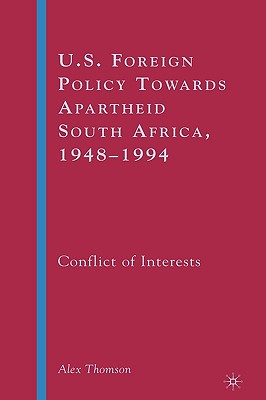 Immagine del venditore per U.S. Foreign Policy Towards Apartheid South Africa, 1948-1994: Conflict of Interests (Hardback or Cased Book) venduto da BargainBookStores