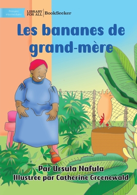 Immagine del venditore per Grandma's Bananas - Les bananes de grand-m�re (Paperback or Softback) venduto da BargainBookStores