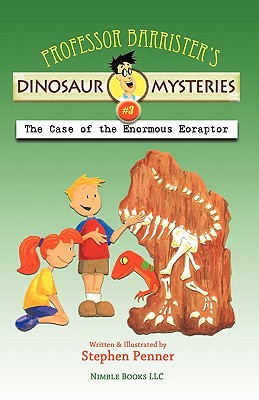 Seller image for Professor Barrister's Dinosaur Mysteries #3: The Case of the Enormous Eoraptor (Paperback or Softback) for sale by BargainBookStores