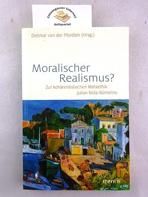 Seller image for Moralischer Realismus? : zur kohrentistischen Metaethik Julian Nida-Rmelins. for sale by Chiemgauer Internet Antiquariat GbR