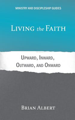 Seller image for Living the Faith: Upward, Inward, Outward, and Onward (Paperback or Softback) for sale by BargainBookStores