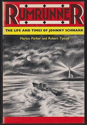 Seller image for RUMRUNNER The Life and Times of Johnny Schnarr for sale by Easton's Books, Inc.