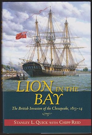 Seller image for LION IN THE BAY The British Invasion of the Chesapeake, 1813 14 for sale by Easton's Books, Inc.