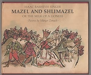 Image du vendeur pour Mazel and Shlimazel or the Milk of a Lioness mis en vente par Jeff Hirsch Books, ABAA
