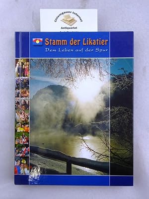 Bild des Verkufers fr Stamm der Likatier : dem Leben auf der Spur. Hrsg.: Ulrike Driendl-Piepenburg zum Verkauf von Chiemgauer Internet Antiquariat GbR