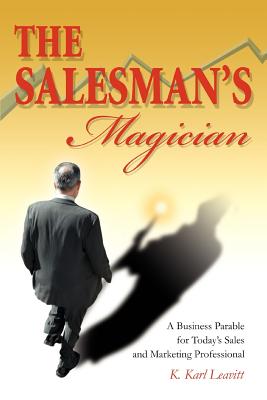 Bild des Verkufers fr The Salesman's Magician: A Business Parable for Today's Sales and Marketing Professional (Paperback or Softback) zum Verkauf von BargainBookStores
