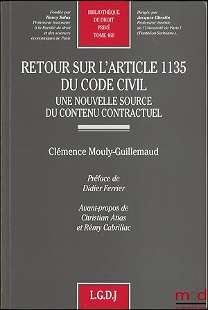 Seller image for RETOUR SUR L ARTICLE 1135 DU CODE CIVIL, Une nouvelle source du contenu contractuel, Prface de Didier Ferrier, avant-propos de Christian Atias et Rmy Cabrillac, Bibl. de droit priv t.460 for sale by La Memoire du Droit