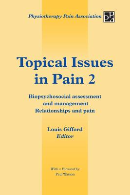 Bild des Verkufers fr Topical Issues in Pain 2: Biopsychosocial Assessment and Management Relationships and Pain (Paperback or Softback) zum Verkauf von BargainBookStores