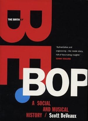 Seller image for The Birth of Bebop: A Social and Musical History for sale by WeBuyBooks