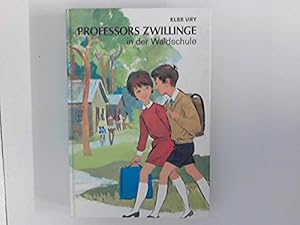 Professors Zwillinge in der Waldschule : Eine Geschichte für kleine Jungen und Mädchen.