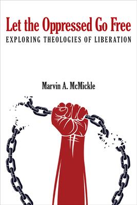 Image du vendeur pour Let the Oppressed Go Free: Exploring Theologies of Liberation mis en vente par moluna