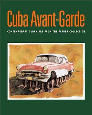 Seller image for Cuba Avant-Garde : Contemporary Cuban Art from the Farber Collection / Arte Contemporaneo Cubano De La Coleccion Farber -Language: Spanish for sale by GreatBookPricesUK