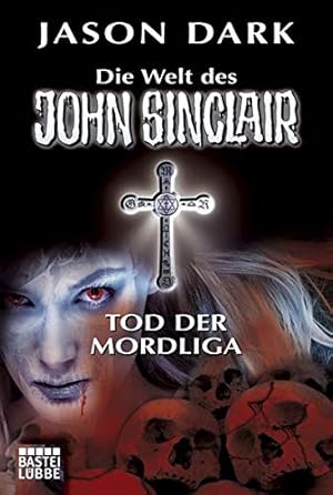 Bild des Verkufers fr Tod der Mordliga! (Die Welt des John Sinclair) zum Verkauf von Gabis Bcherlager