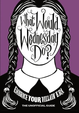 Imagen del vendedor de What Would Wednesday Do? a la venta por GreatBookPrices