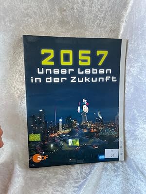 Immagine del venditore per 2057: Unser Leben in der Zukunft Unser Leben in der Zukunft venduto da Antiquariat Jochen Mohr -Books and Mohr-