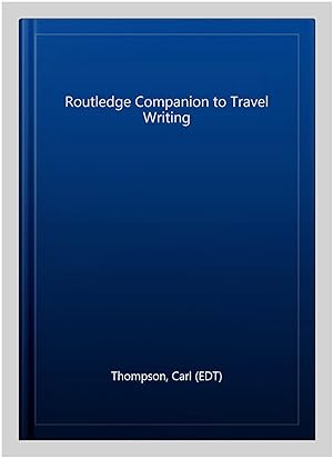 Immagine del venditore per Routledge Companion to Travel Writing venduto da GreatBookPricesUK