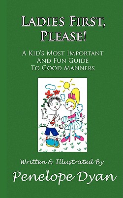 Seller image for Ladies First, Please! a Kid's Most Important and Fun Guide to Good Manners (Paperback or Softback) for sale by BargainBookStores