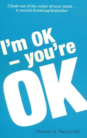 Imagen del vendedor de I'm Ok - You're Ok a la venta por GreatBookPrices