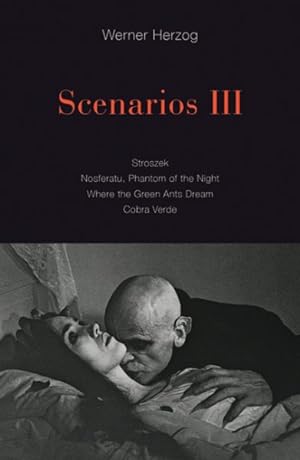 Seller image for Scenarios : Stroszek/ Nosferatu/ Phantom of the Night/ Where the Green Ants Dream/ Cobra Verde for sale by GreatBookPricesUK
