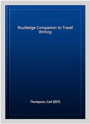 Immagine del venditore per Routledge Companion to Travel Writing venduto da GreatBookPricesUK