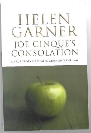 Seller image for Joe Cinque's Consolation: A True Story of Death, Grief and the Law. for sale by City Basement Books