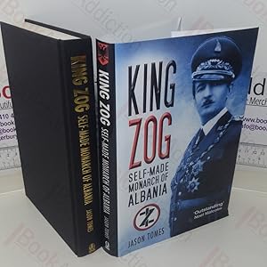 Bild des Verkufers fr King Zog: Self-made Monarch of Albania zum Verkauf von BookAddiction (ibooknet member)