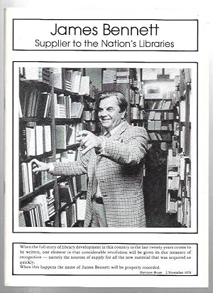 Seller image for James Bennett, Supplier to the Nation's Libraries. for sale by City Basement Books