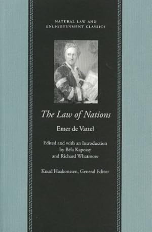 Imagen del vendedor de Law of Nations : Or, Principles of the Law of Nature, Applied to The Conduct and Affairs of Nations and Sovereigns, With Three Early Essays on the Origin and Nature of Natural law and on Luxury a la venta por GreatBookPrices