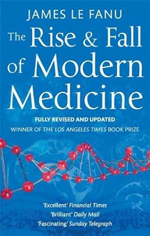 Bild des Verkufers fr The Rise And Fall Of Modern Medicine zum Verkauf von WeBuyBooks