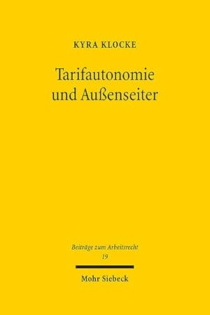 Bild des Verkufers fr Tarifautonomie und Auenseiter zum Verkauf von BuchWeltWeit Ludwig Meier e.K.