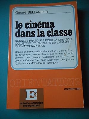 Image du vendeur pour Le cinema dans la classe - Donnees pratiques pour la creation collective et l'analyse du langage cinematographique mis en vente par Frederic Delbos