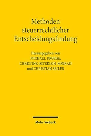 Bild des Verkufers fr Methoden steuerrechtlicher Entscheidungsfindung zum Verkauf von BuchWeltWeit Ludwig Meier e.K.