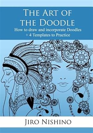 Seller image for Art of the Doodle : How to Draw and Incorporate Doodles for sale by GreatBookPricesUK