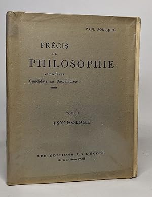 Seller image for Prcis de philosophie  l'usage des candidats au baccalaurat - tome I psychologie for sale by crealivres