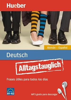 Bild des Verkufers fr Alltagstauglich Deutsch: Frases tiles para todos los das.Alemn Espaol / Buch mit MP3-Download zum Verkauf von unifachbuch e.K.