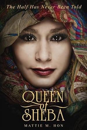 Bild des Verkufers fr Queen of Sheba: The Half Has Never Been Told zum Verkauf von GreatBookPricesUK