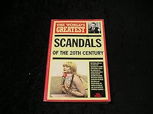 Seller image for The World's Greatest Scandals of the 20th Century for sale by Yare Books