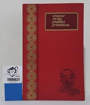 Seller image for El amor en los pueblos primitivos for sale by MONKEY LIBROS