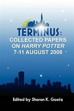 Seller image for Terminus: Collected Papers on Harry Potter, 7-11 August 2008 for sale by GreatBookPricesUK