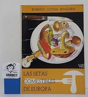 Seller image for Las setas comestibles de Europa for sale by MONKEY LIBROS