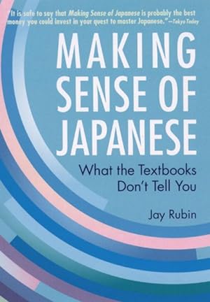 Seller image for Making Sense of Japanese : What the Textbooks Don't Tell You for sale by GreatBookPricesUK